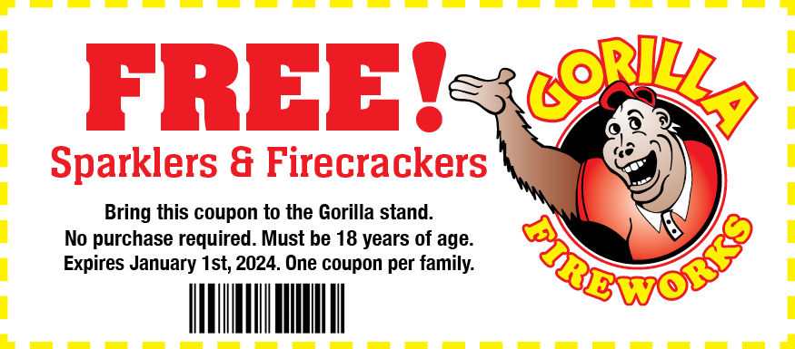 Coupon - Free Sparklers & Firecrackers! Bring this coupon to one of Gorilla's stands. No purchase required. Must be 18 years of age. One coupon per family.